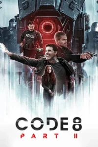 Download CODE 8: PART 2 – Netflix Original (2024) {Hindi-English} 480p  720p  1080p