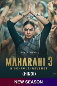 Download Maharani – 3 (2024) SonyLIV Original Hindi WEB Series 480p  720p  1080p