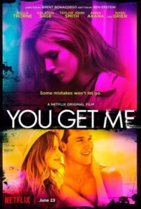 You Get Me Movie